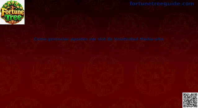 Gestión de apuestas en slots de volatilidad media-alta