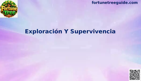 Exploración y Supervivencia en Fortune Tree