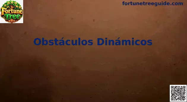 Obstáculos Dinámicos en Fortune Tree