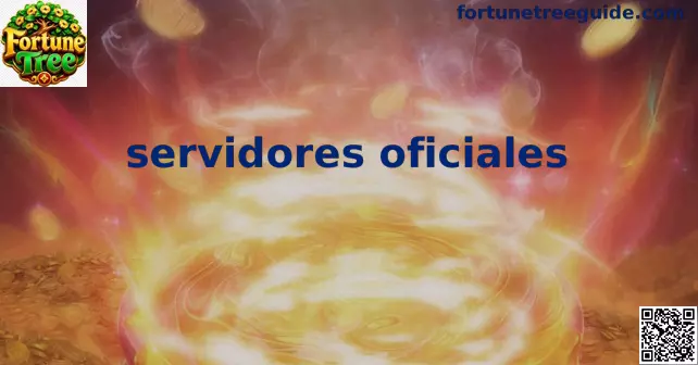 Guía de servidores oficiales para Fortune Tree en México