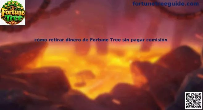 Retiro sin comisión Fortune Tree México