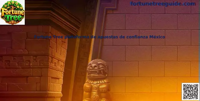 Fortune Tree plataforma de apuestas de confianza México