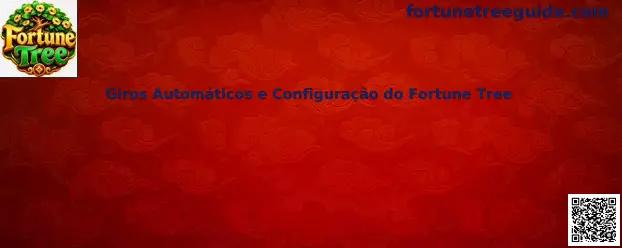 Giros Automáticos e Configuração do Fortune Tree
