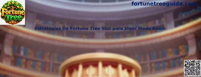 Estrategias De Fortune Tree Slot para Jogar Modo Demo