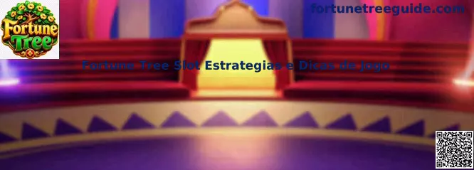 Fortune Tree Slot Estrategias e Dicas de Jogo