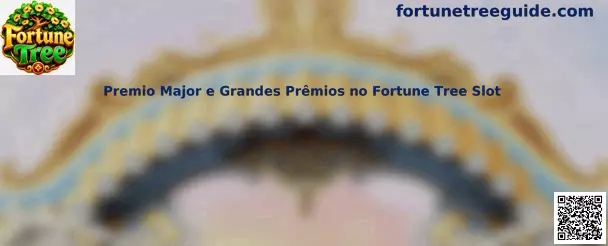 Premio Major e Grandes Prêmios no Fortune Tree Slot