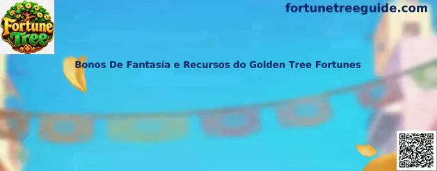 Bonos De Fantasía e Recursos do Golden Tree Fortunes