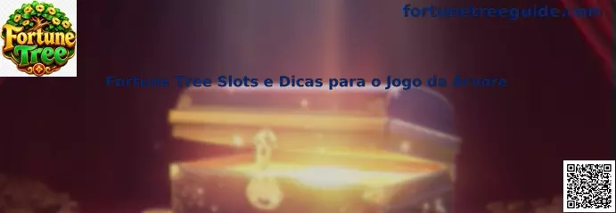 Fortune Tree Slots e Dicas para o Jogo da Árvore