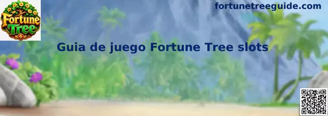 Guia de juego Fortune Tree slots
