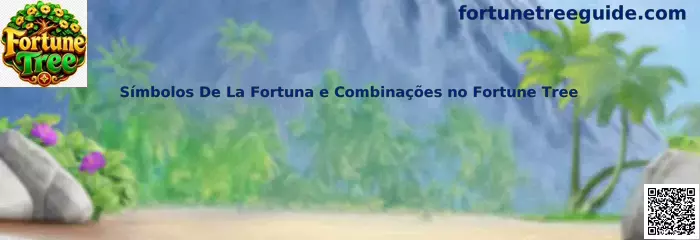 Símbolos De La Fortuna e Combinações no Fortune Tree