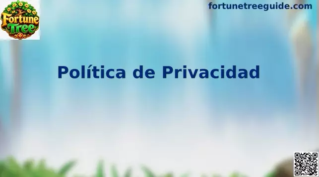 Fortune Tree Política de Privacidad