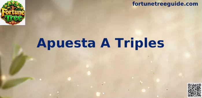 Interfaz de Apuesta A Triples en Fortune Tree México