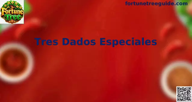 Tres Dados Especiales en Fortune Tree